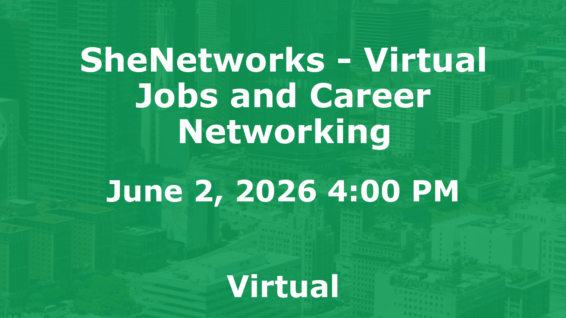 SheNetworks - Virtual Jobs and Career Networking event image